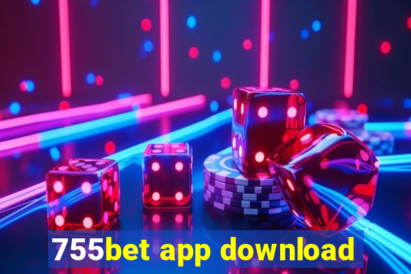 755bet app download